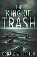 The King of Trash: A Contemporary Thriller Novel