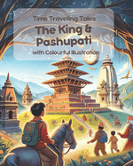 The King & Pashupati: Time Traveling Tales with Colourful Illustration