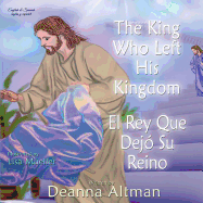 The King Who Left His Kingdom: El Rey Que Dej? Su Reino