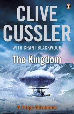 The Kingdom: FARGO Adventures #3 - Cussler, Clive, and Blackwood, Grant