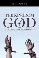 The Kingdom of God: A 2,000-Year Deception