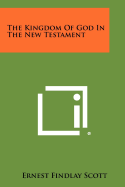 The Kingdom of God in the New Testament