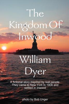 The Kingdom Of Inwood - Dyer, William