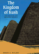 The Kingdom of Kush: The Napatan and Meroitic Empires - Welsby, D A