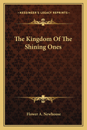 The Kingdom of the Shining Ones