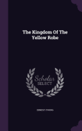 The Kingdom Of The Yellow Robe