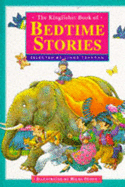 The Kingfisher Book of Bedtime Stories - Yeatman, Linda (Editor)