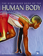 The Kingfisher Book of the Human Body - MacNair, Patricia, Dr.