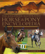 The Kingfisher Illustrated Horse and Pony Encyclopedia
