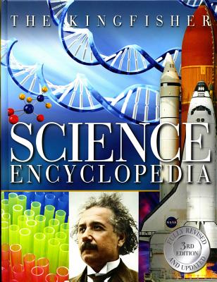 The Kingfisher Science Encyclopedia - Taylor, Charles, and Kingfisher Books