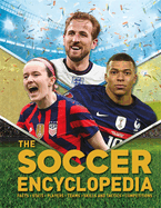 The Kingfisher Soccer Encyclopedia: Facts - STATS - Players - Teams - Skills and Tactics - Competitions