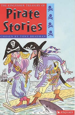 The Kingfisher Treasury of Pirate Stories - Bradman, Tony (Editor)