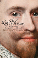 The King's Assassin: The Fatal Affair of George Villiers and James I, now a major TV series