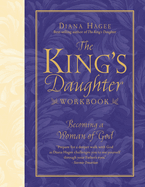 The King's Daughter Workbook: Becoming a Woman of God