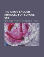 The King's English Abridged for School Use