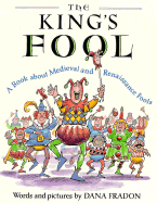 The King's Fool: A Book about Medieval and Renaissance Fools