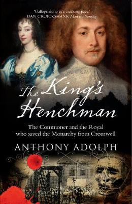 The King's Henchman: Henry Jermyn - Adolph, Anthony