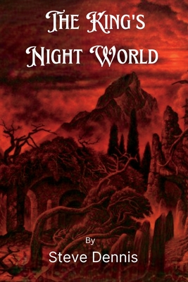 The King's Night World - Dennis, Steve