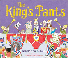 The King's Pants: A children's picture book to celebrate King Charles III's 75th birthday