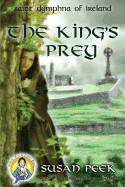 The King's Prey: Saint Dymphna of Ireland