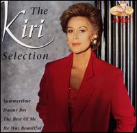 The Kiri Selection - Dame Kiri Te Kanawa