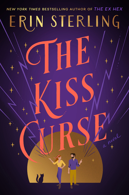 The Kiss Curse: An Ex Hex Novel - Sterling, Erin