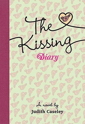 The Kissing Diary - Caseley, Judith