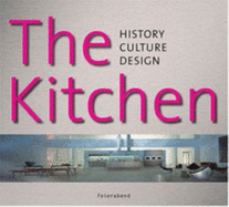 The Kitchen: History, Culture, Design - Mielke, Rita (Editor)