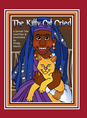 The Kitty Cat Cried: A Somali Tale - 