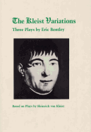 The Kleist Variations: Three Plays by Eric Bentley