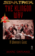 The Klingon Way: A Warrior's Guide - Okrand, Marc