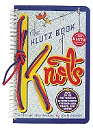 The Klutz Book of Knots: How to Tie the World's 24 Most Useful Hitches, Ties, Wraps, and Knots