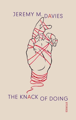 The Knack of Doing: Stories - Davies, Jeremy