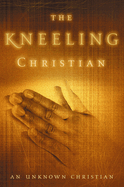 The kneeling Christian