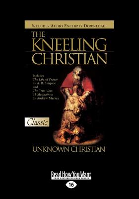 The Kneeling Christian - An Unknown Christian