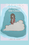 The Knight and the Princess in the Cloud