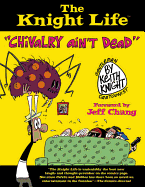 The Knight Life: Chivalry Ain't Dead