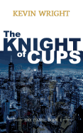 The Knight of Cups: The Danse, Book 1