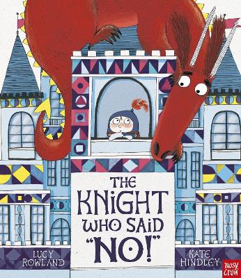 The Knight Who Said "No!" - Rowland, Lucy