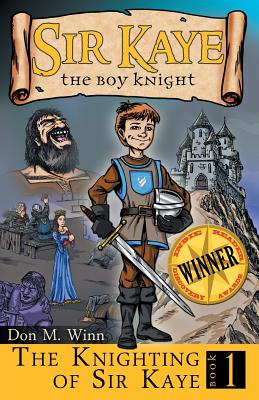 The Knighting of Sir Kaye - Winn, Don M