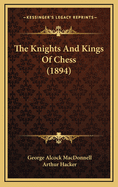 The Knights and Kings of Chess (1894)