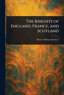 The Knights of England, France, and Scotland
