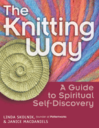 The Knitting Way: A Guide to Spiritual Self-Discovery