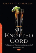 The Knotted Cord: An Update on Transgenerational Alcohol