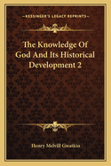 The Knowledge of God and Its Historical Development 2