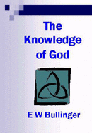 The Knowledge of God: His Revelation of Himself