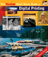 The Kodak Most Basic Book of Digital Printing - Bidner, Jenni