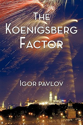 The Koenigsberg Factor - Pavlov, Igor