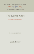 The Korea Knot a Military Political History