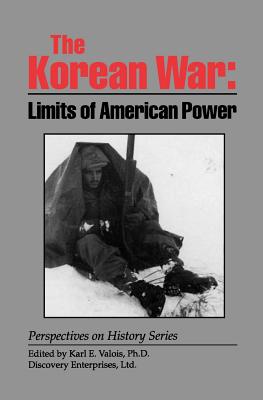 The Korean War: Limits of American Power - Valois, Karl E (Editor)